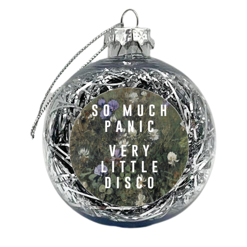 So Much Panic Very Little Disco - xmas bauble by The 13 Prints