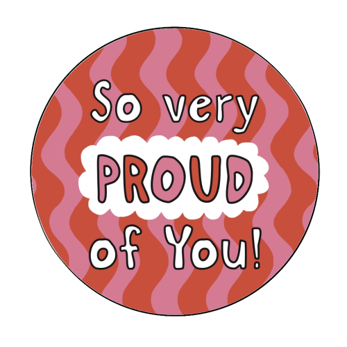 So very proud of you pink and red - Circle Sticker by Giddy Kipper