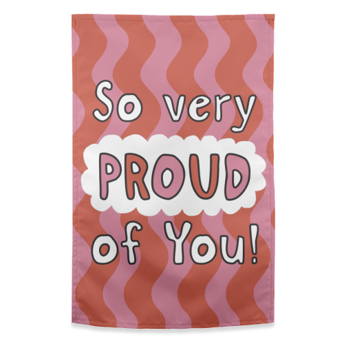 So very proud of you pink and red - funny tea towel by Giddy Kipper