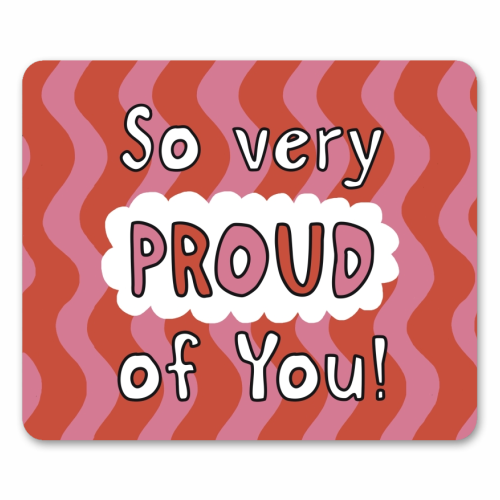 So very proud of you pink and red - mouse mat by Giddy Kipper
