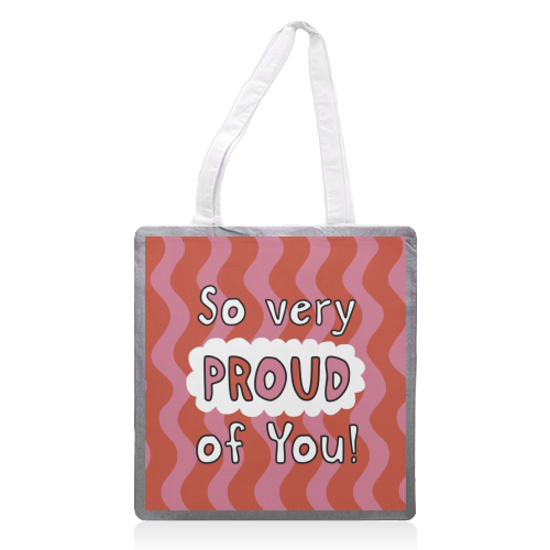 So very proud of you pink and red - printed canvas tote bag by Giddy Kipper