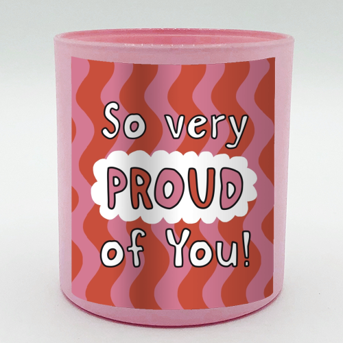 So very proud of you pink and red - scented candle by Giddy Kipper