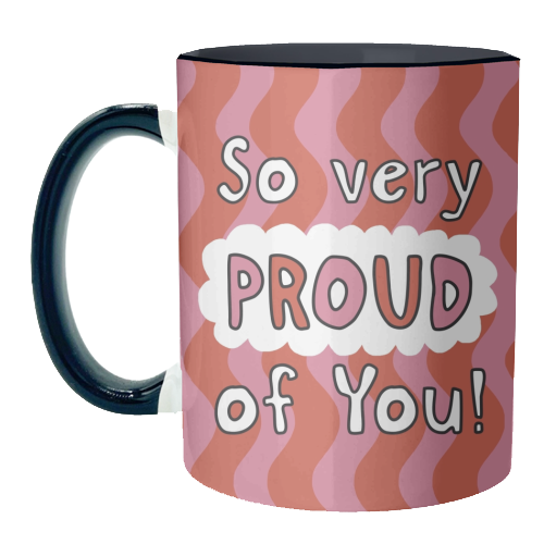So very proud of you pink and red - unique mug by Giddy Kipper