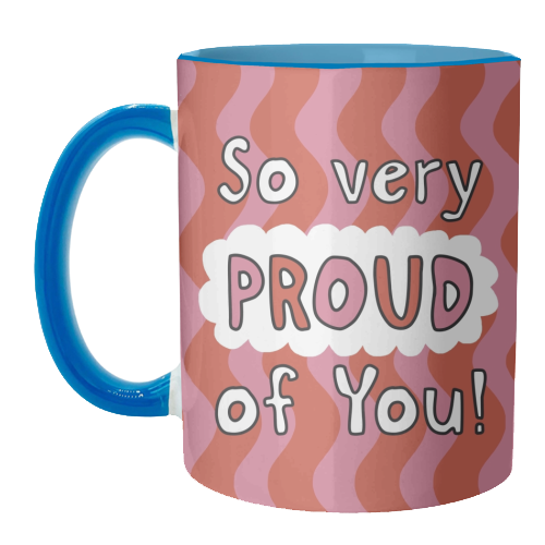 So very proud of you pink and red - unique mug by Giddy Kipper