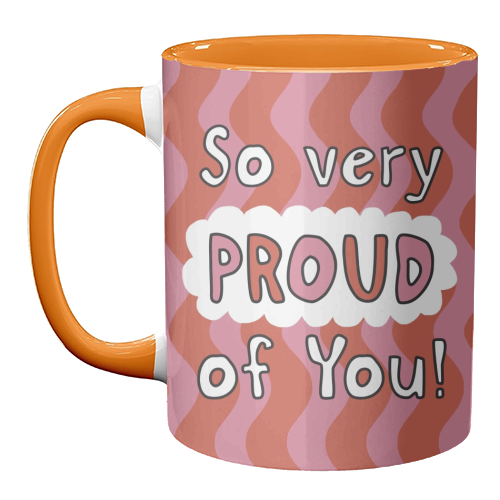 So very proud of you pink and red - unique mug by Giddy Kipper