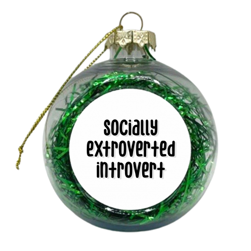 Socially extroverted introvert print - xmas bauble by The Girl Next Draw