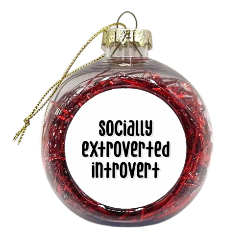 Socially extroverted introvert print - xmas bauble by The Girl Next Draw