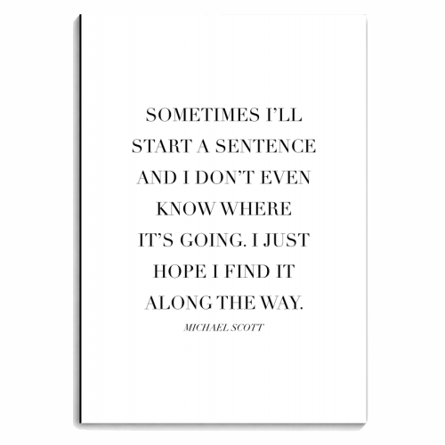 Sometimes I'll Start A Sentence and I Don't Even Know Where It's Going. I Just Hope I Find It Along the Way. -Michael Scott, The Office Quote - personalised A4, A5, A6 notebook by Toni Scott
