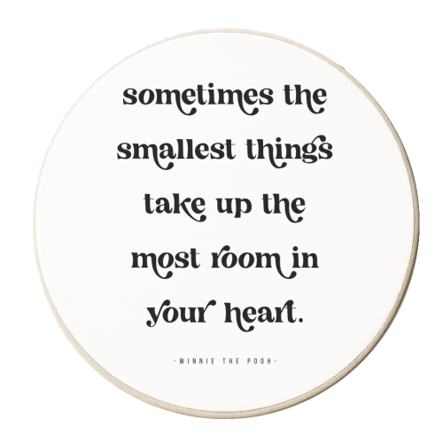 Sometimes the smallest things take up the most room in your heart. -Winnie the Pooh Quote - personalised beer coaster by Toni Scott