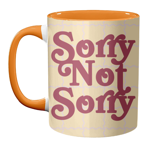 Sorry Not Sorry - unique mug by Daniela di Niro