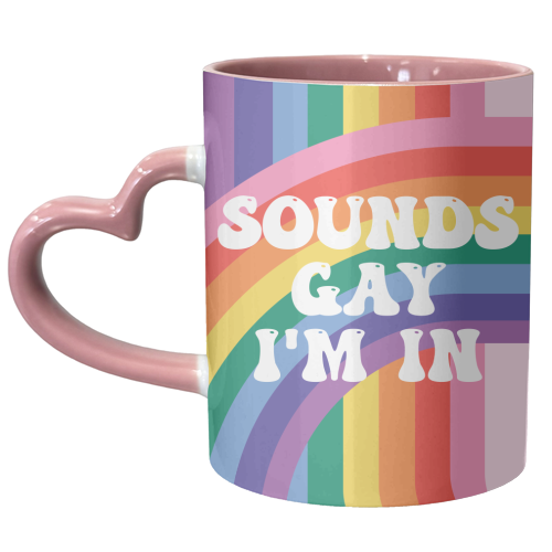 Sounds Gay I'm In LGBTQ+ Giftware - unique mug by AbiGoLucky