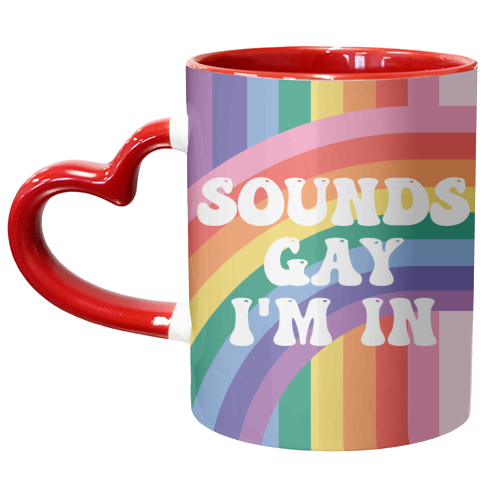 Sounds Gay I'm In LGBTQ+ Giftware - unique mug by AbiGoLucky