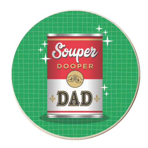 Souper Dooper Dad - personalised beer coaster by Claire Atwood