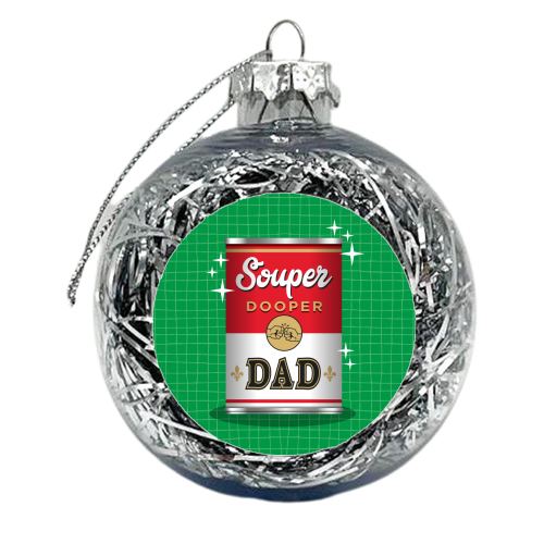 Souper Dooper Dad - xmas bauble by Claire Atwood