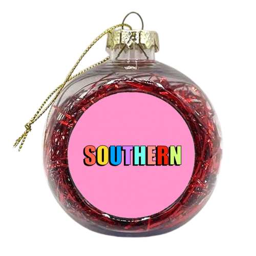 Southern (Bold Text Version) - xmas bauble by Adam Regester