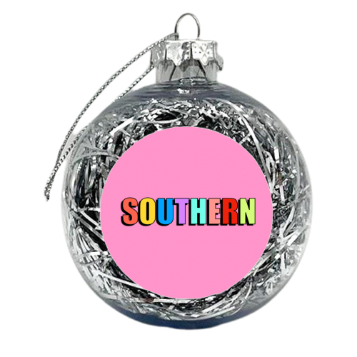Southern (Bold Text Version) - xmas bauble by Adam Regester