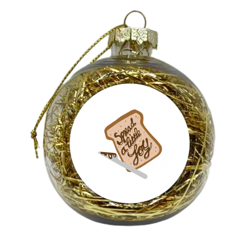 Spread A Little Joy - xmas bauble by Stonefoxes