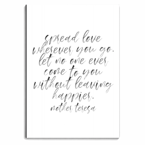 Spread Love Wherever You Go. Let No One Ever Come to You Without Leaving Happier. -Mother Teresa Quote Watercolor Script - personalised A4, A5, A6 notebook by Toni Scott