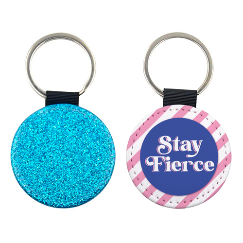Stay Fierce! Pink and Blue Stripe. - keyring by Mad Philomena
