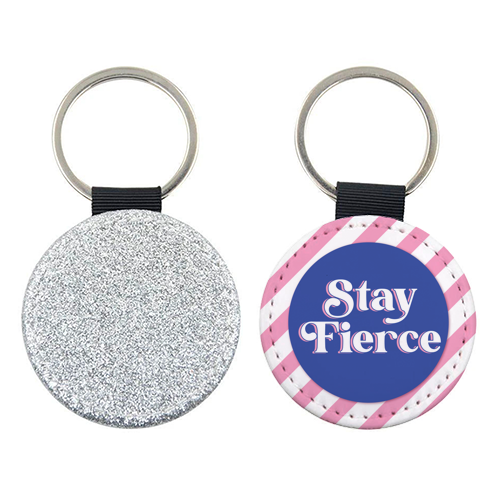 Stay Fierce! Pink and Blue Stripe. - keyring by Mad Philomena