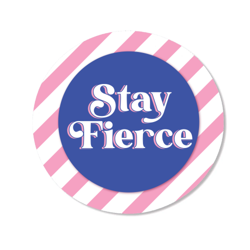 Stay Fierce! Pink and Blue Stripe. - Magnet by Mad Philomena