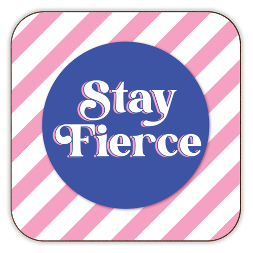 Stay Fierce! Pink and Blue Stripe. - personalised beer coaster by Mad Philomena