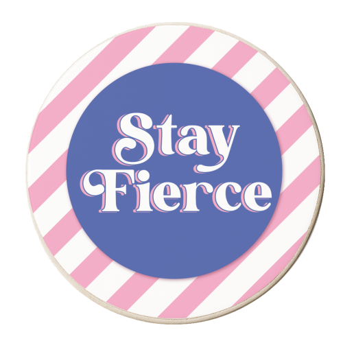 Stay Fierce! Pink and Blue Stripe. - personalised beer coaster by Mad Philomena