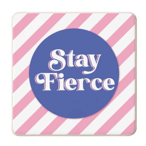 Stay Fierce! Pink and Blue Stripe. - personalised beer coaster by Mad Philomena