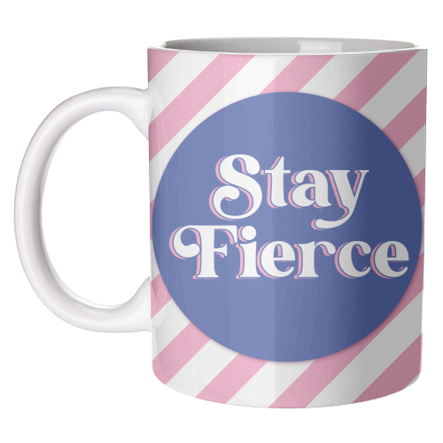Stay Fierce! Pink and Blue Stripe. - unique mug by Mad Philomena
