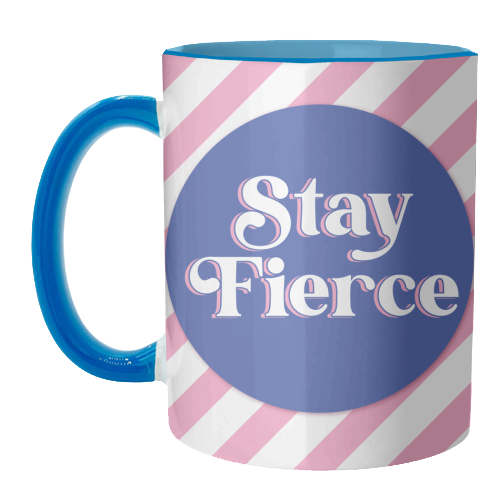 Stay Fierce! Pink and Blue Stripe. - unique mug by Mad Philomena