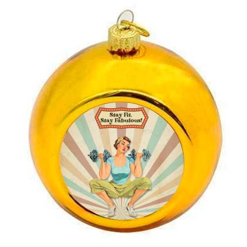 Stay Fit, Stay Fabulous! - colourful christmas bauble by DejaReve