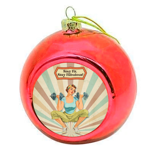 Stay Fit, Stay Fabulous! - colourful christmas bauble by DejaReve