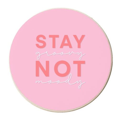 Stay groovy not moody print - personalised beer coaster by The Girl Next Draw