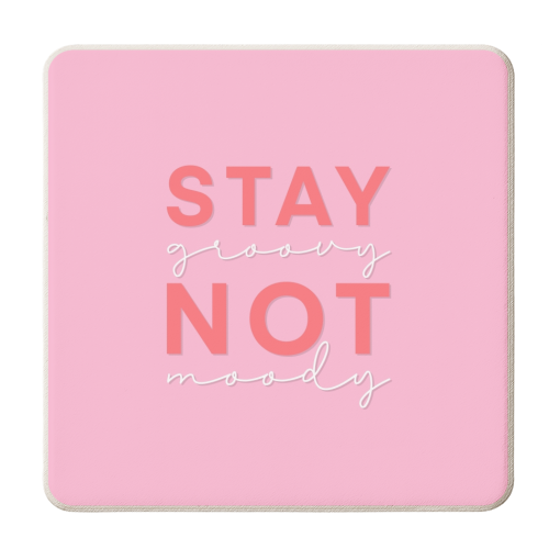 Stay groovy not moody print - personalised beer coaster by The Girl Next Draw