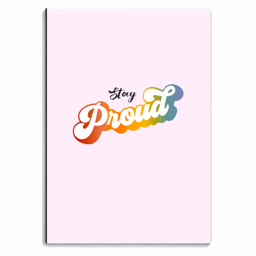 Stay Proud! - personalised A4, A5, A6 notebook by Dominique Vari