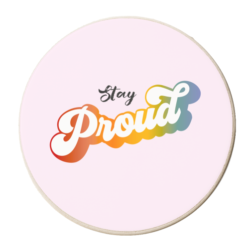 Stay Proud! - personalised beer coaster by Dominique Vari