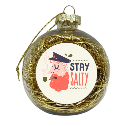 Stay salty - xmas bauble by Matt Joyce