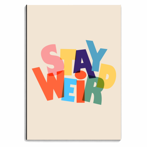 STAY WEIRD - colorful typography - personalised A4, A5, A6 notebook by Ania Wieclaw