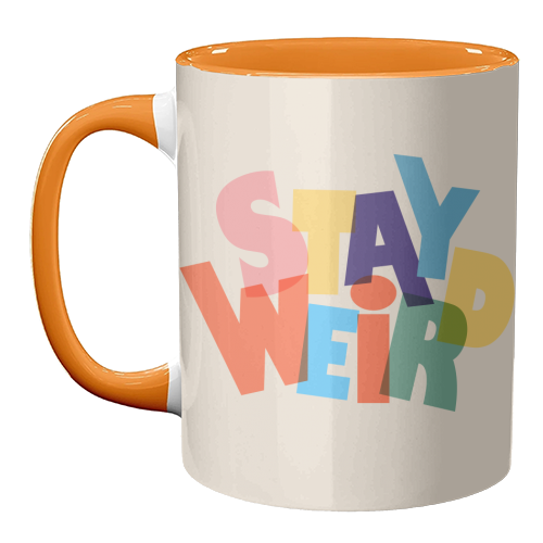 STAY WEIRD - colorful typography - unique mug by Ania Wieclaw