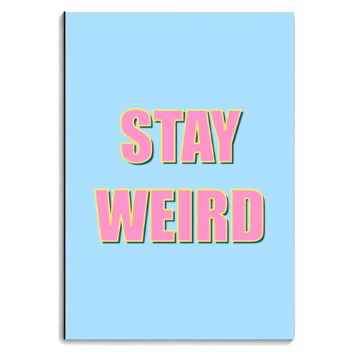 Stay Weird - personalised A4, A5, A6 notebook by Adam Regester