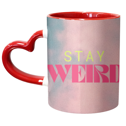 Stay Weird - unique mug by OhMC! Designs