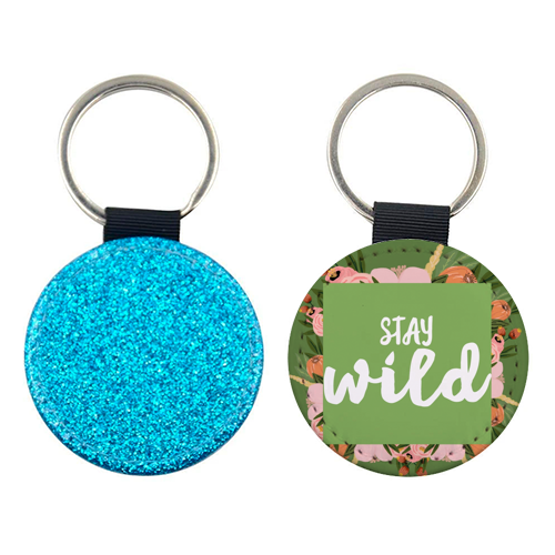 Stay Wild - keyring by Giddy Kipper