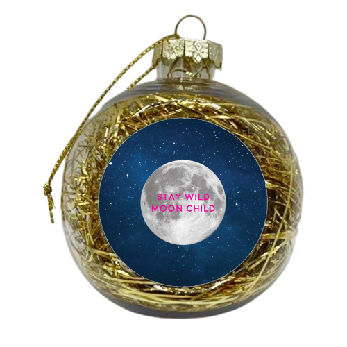 STAY WILD MOON CHILD - xmas bauble by Paper Deep Design