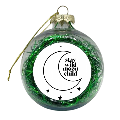 Stay Wild Moon Child - xmas bauble by Toni Scott