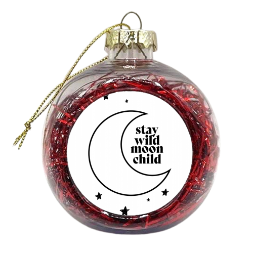 Stay Wild Moon Child - xmas bauble by Toni Scott
