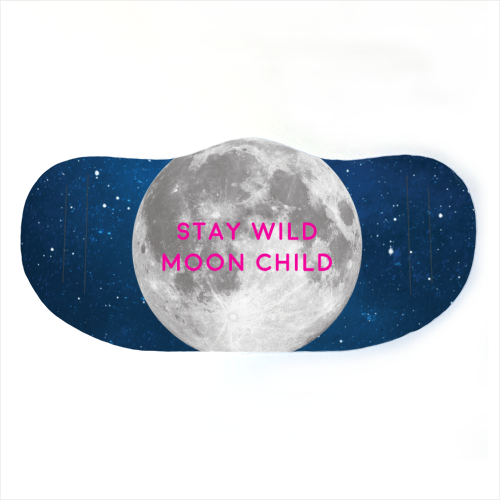 STAY WILD MOON CHILD - face cover mask by Paper Deep Design