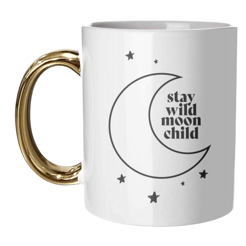 Stay Wild Moon Child - unique mug by Toni Scott