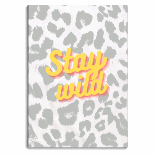 Stay wild - personalised A4, A5, A6 notebook by Proper Job Studio