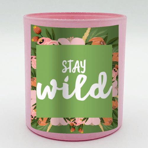 Stay Wild - scented candle by Giddy Kipper