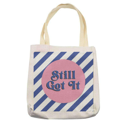 Still Got It - printed canvas tote bag by Mad Philomena
